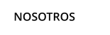 NOSOTROS